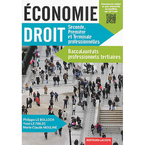 Economie, droit : seconde, première et terminale professionnelles : baccalauréats professionnels tertiaires