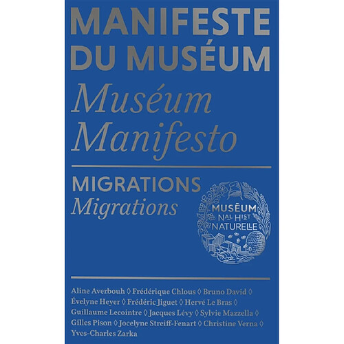 Manifeste du Muséum. Migrations. Migrations. Museum manifesto. Migrations. Migrations · Occasion