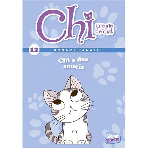 Chi, une vie de chat. Vol. 12. Chi a des soucis