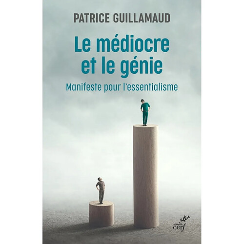 Le médiocre et le génie : manifeste pour l'essentialisme · Occasion