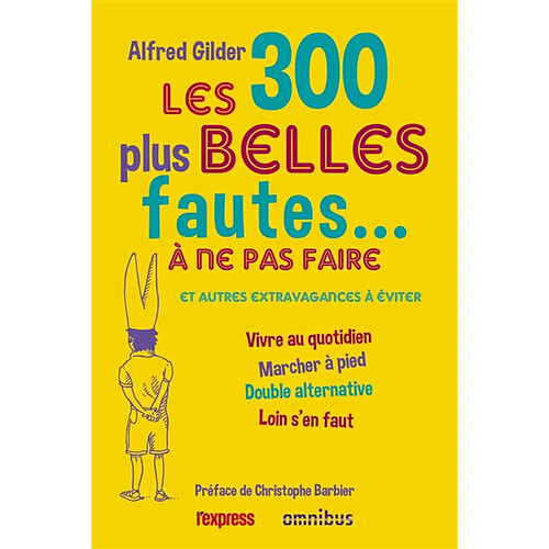 Les 300 plus belles fautes... à ne pas faire : et autres extravagances à éviter · Occasion