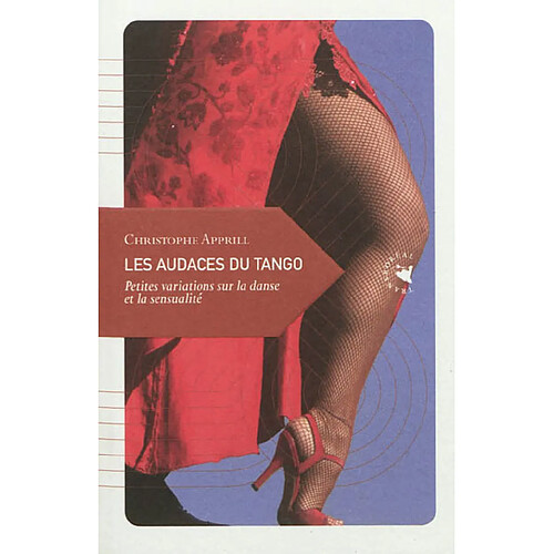 Les audaces du tango : petites variations sur la danse et la sensualité · Occasion