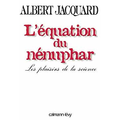 L'équation du nénuphar : les plaisirs de la science · Occasion