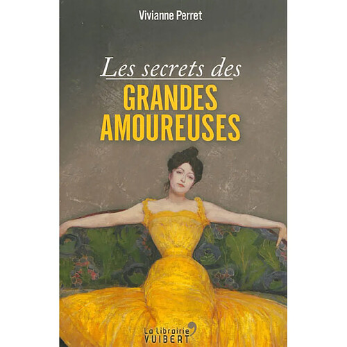 Les secrets des grandes amoureuses · Occasion