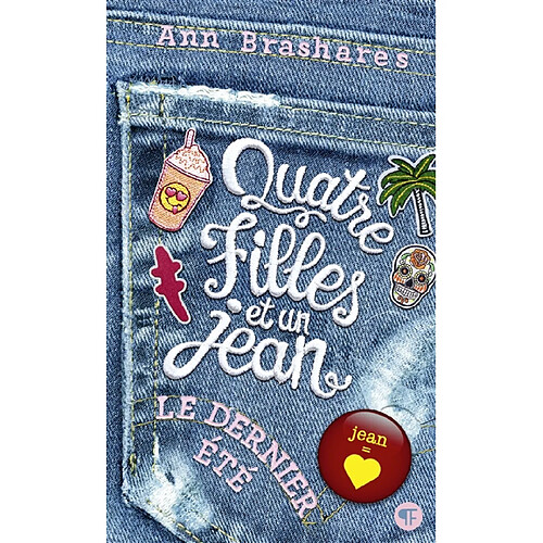 Quatre filles et un jean. Vol. 4. Le dernier été · Occasion