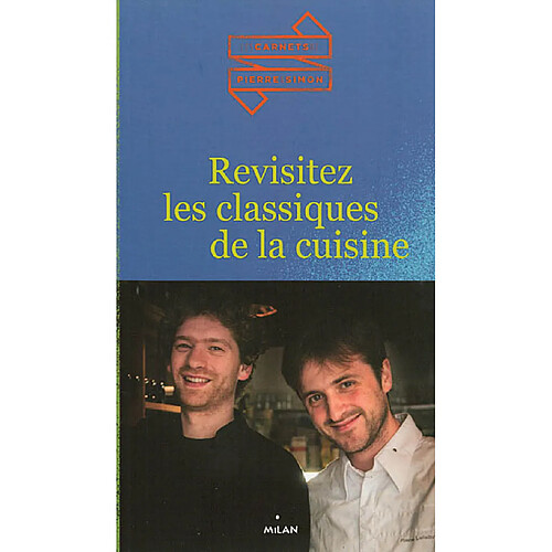 Revisitez les classiques de la cuisine