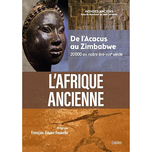 L'Afrique ancienne : de l'Acacus au Zimbabwe : 20.000 avant notre ère-XVIIe siècle