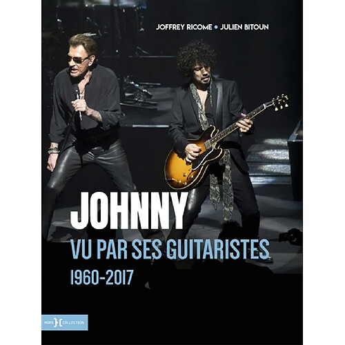 Johnny vu par ses guitaristes : 1960-2017