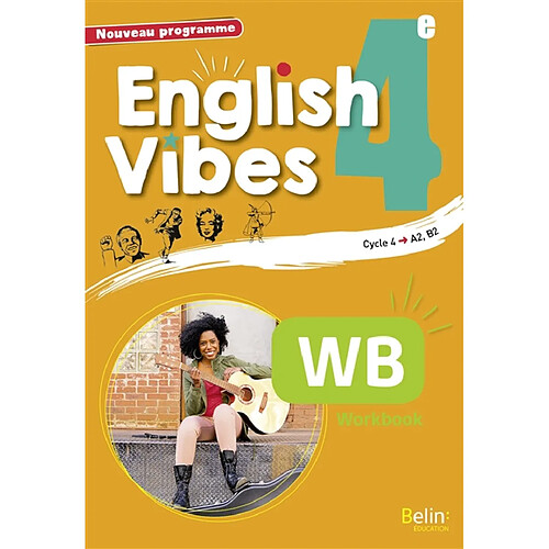 English vibes 4e, cycle 4, A2-B1 : nouveau programme : workbook