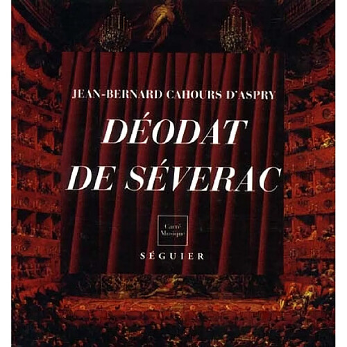 Déodat de Séverac (1872-1921) : musicien du soleil méditerranéen · Occasion