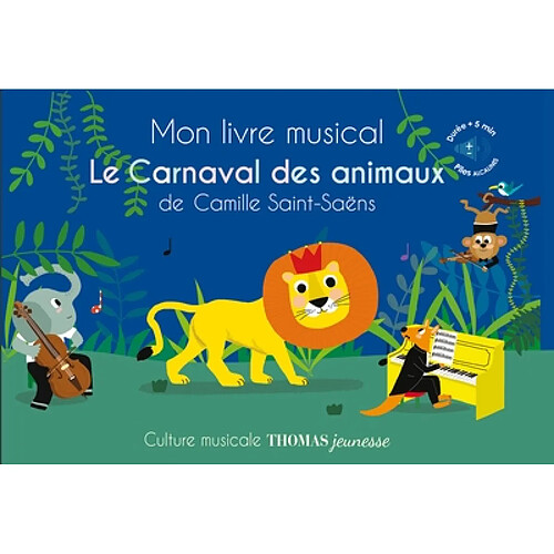 Mon livre musical Le carnaval des animaux de Camille Saint-Saëns