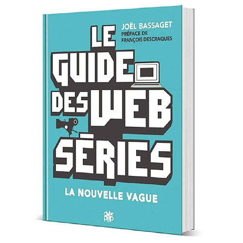 Le guide des web séries : la nouvelle vague · Occasion