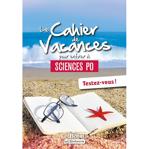 Le cahier de vacances pour entrer à Sciences Po : testez-vous !