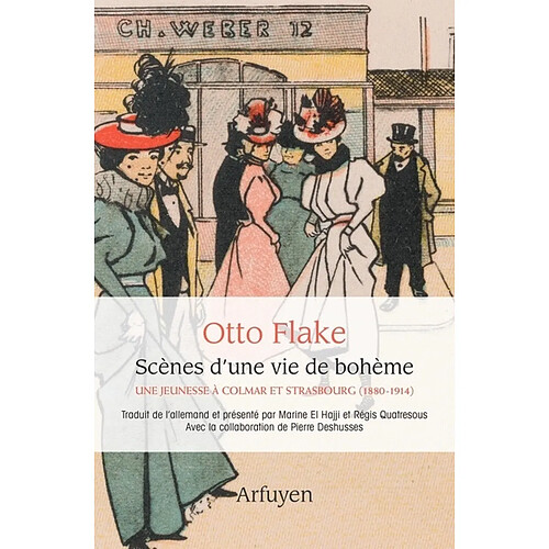 Scènes d'une vie de bohème : une jeunesse à Colmar et Strasbourg (1880-1914) · Occasion