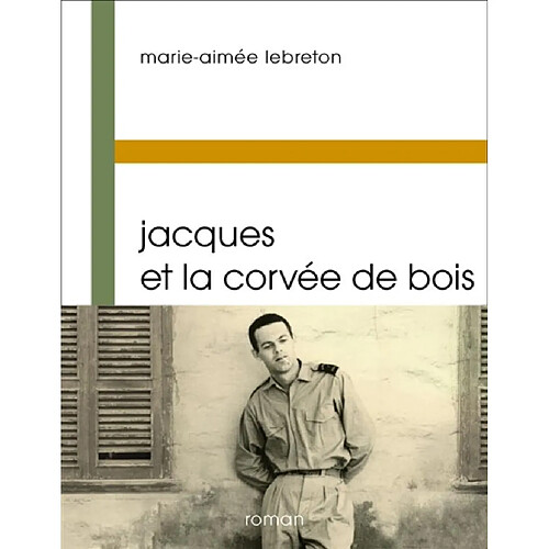 Jacques et la corvée de bois · Occasion