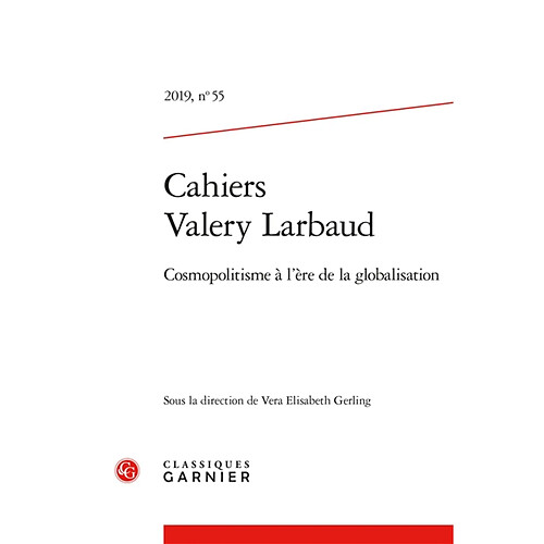 Cahiers Valery Larbaud, n° 55. Cosmopolitisme à l'ère de la globalisation · Occasion