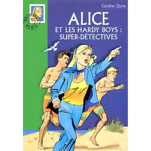 Alice et les Hardy Boys super détectives · Occasion