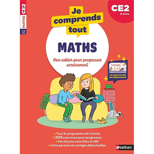 Je comprends tout ! Maths : mon cahier pour progresser sereinement : CE2, 8-9 ans