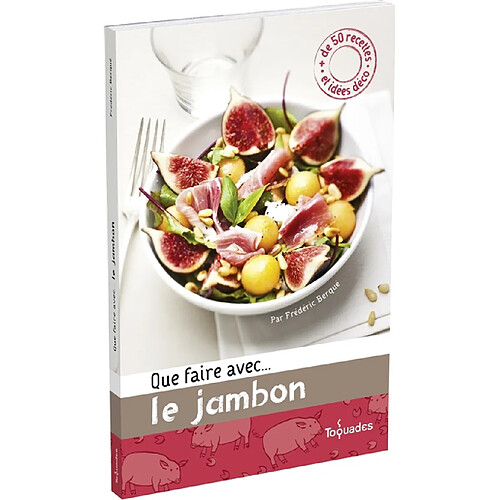 Que faire avec... le jambon · Occasion