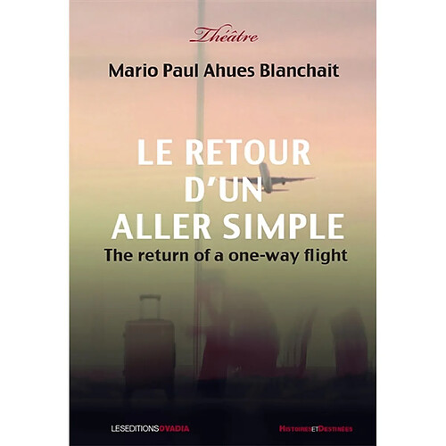 Le retour d'un aller simple : théâtre. The return of a one-way flight · Occasion