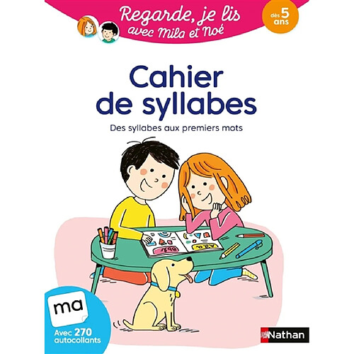 Cahier de syllabes : des syllabes aux premiers mots : dès 5 ans