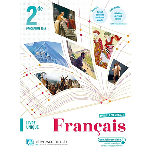 Français 2de, livre unique : programme 2019 : manuel collaboratif