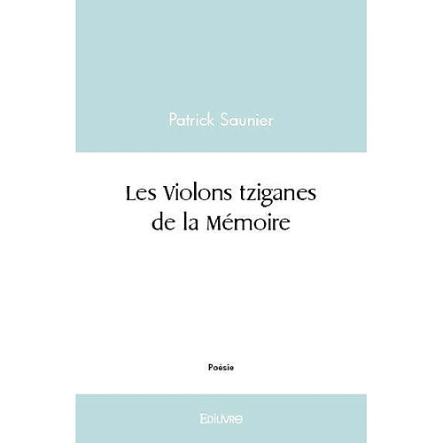 Les violons tziganes de la mémoire · Occasion