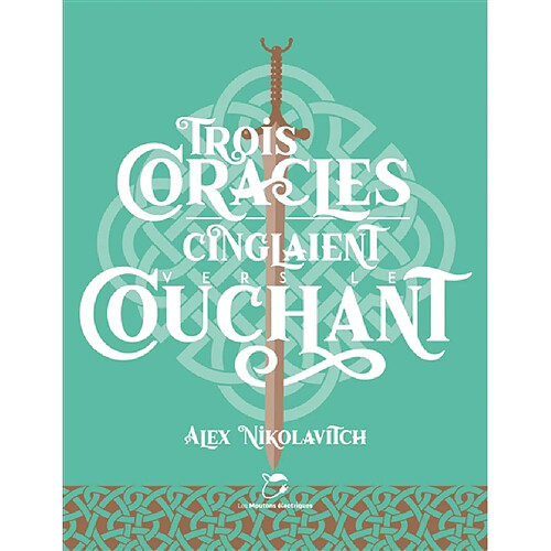 Trois coracles cinglaient vers le couchant