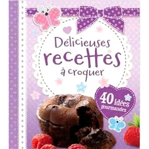 Délicieuses recettes à croquer