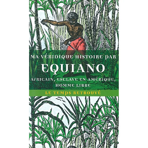 Ma véridique histoire : Africain, esclave en Amérique, homme libre · Occasion