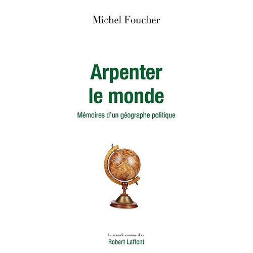 Arpenter le monde : mémoires d'un géographe politique · Occasion