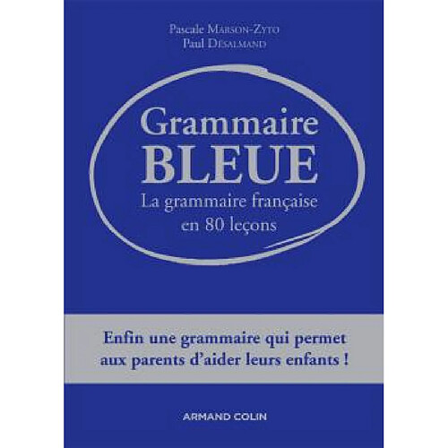 Grammaire bleue : la grammaire française en 80 leçons · Occasion