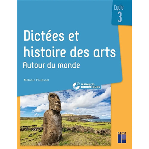 Dictées et histoire des arts, cycle 3 : autour du monde