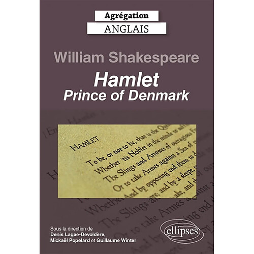 William Shakespeare : Hamlet, prince of Denmark : agrégation anglais · Occasion