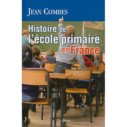 Histoire de l'école primaire en France · Occasion