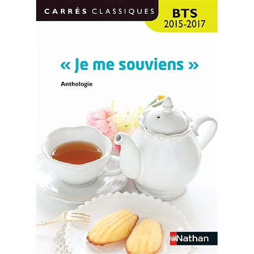 Je me souviens : anthologie : BTS 2015-2017 · Occasion