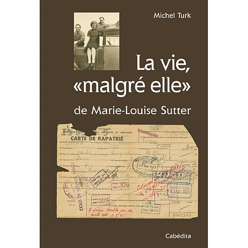 La vie malgré elle de Marie-Louise Sutter · Occasion