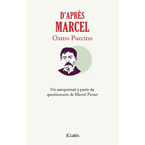 D'après Marcel : un autoportrait à partir du questionnaire de Marcel Proust · Occasion