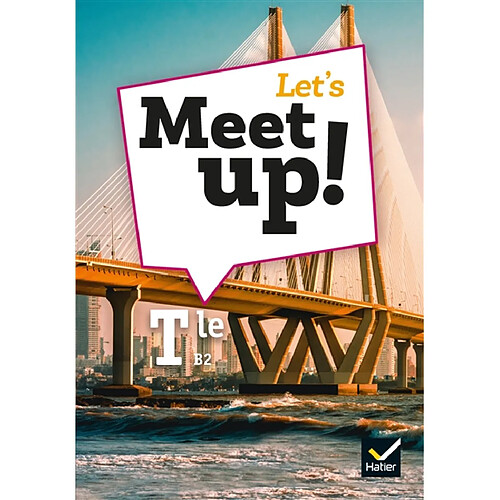 Let's meet up! Anglais terminale, B2 · Occasion