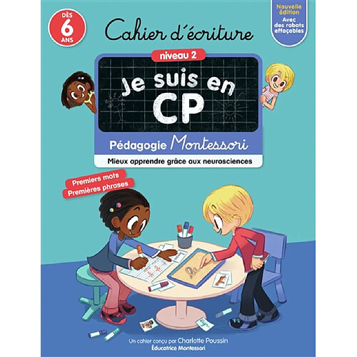 Je suis en CP : cahier d'écriture, niveau 2, dès 6 ans : pédagogie Montessori, mieux apprendre grâce aux neurosciences