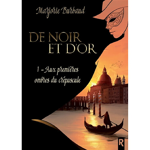 De noir et d'or. Vol. 1. Aux premières ombres du crépuscule · Occasion