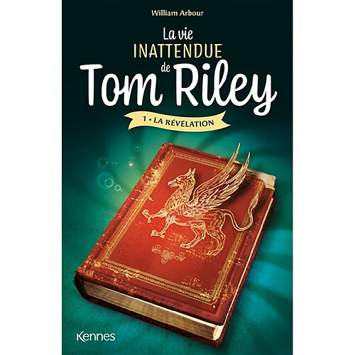 La vie inattendue de Tom Riley. Vol. 1. La révélation · Occasion