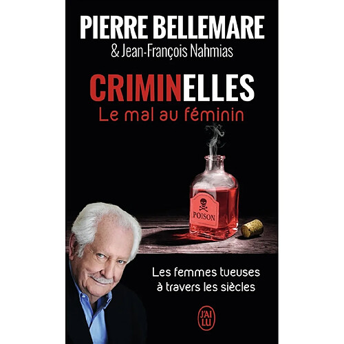 Criminelles : le mal au féminin : les femmes tueuses à travers les siècles · Occasion