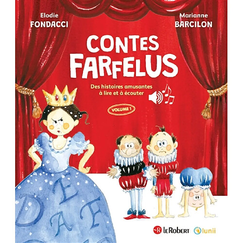 Contes farfelus : des histoires amusantes à lire et à écouter. Vol. 1