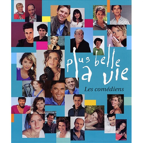 Plus belle la vie : les comédiens · Occasion