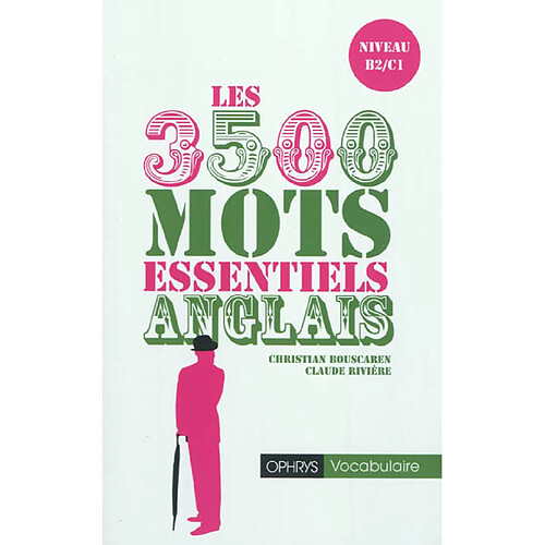 Anglais, les 3.500 mots essentiels : niveau B2-C1 · Occasion