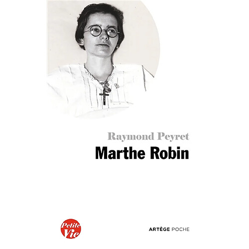 Petite vie de Marthe Robin : le secret de Marthe · Occasion