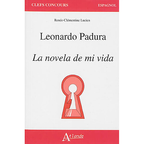 Leonardo Padura, La novela de mi vida · Occasion