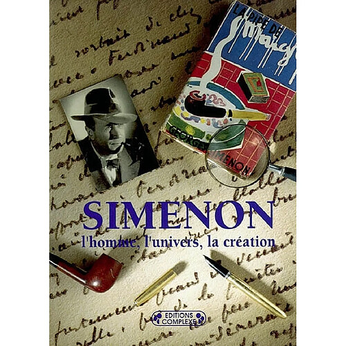 Simenon : l'homme, l'univers, la création · Occasion