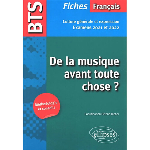 De la musique avant toute chose ? : BTS français, culture générale et expression : examens 2021 et 2022 · Occasion